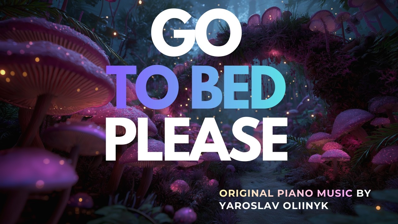 Piano Music for Deep Sleeping, Mushroom Forest, Original Music Relax Ambience 🧘‍♀️ Piano Meditation