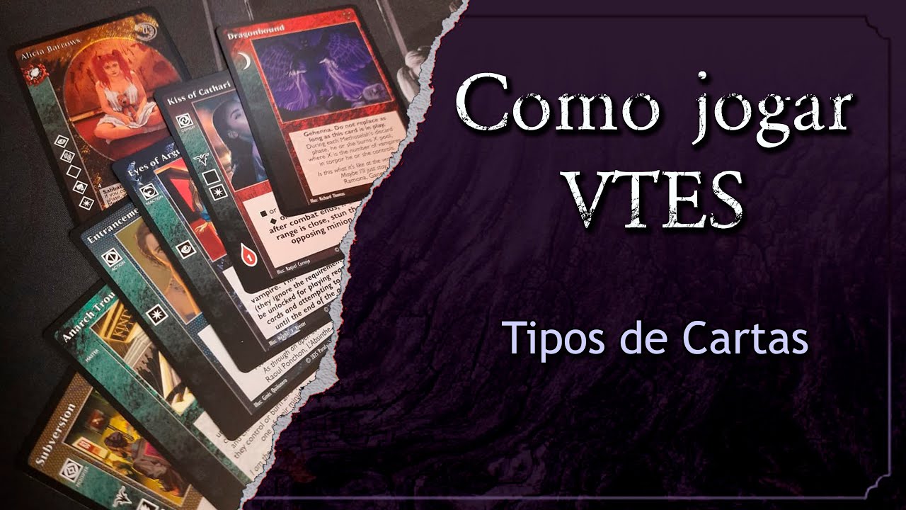 Aprendendo a jogar Vampire (VTES) - #03 Tipos de Cartas