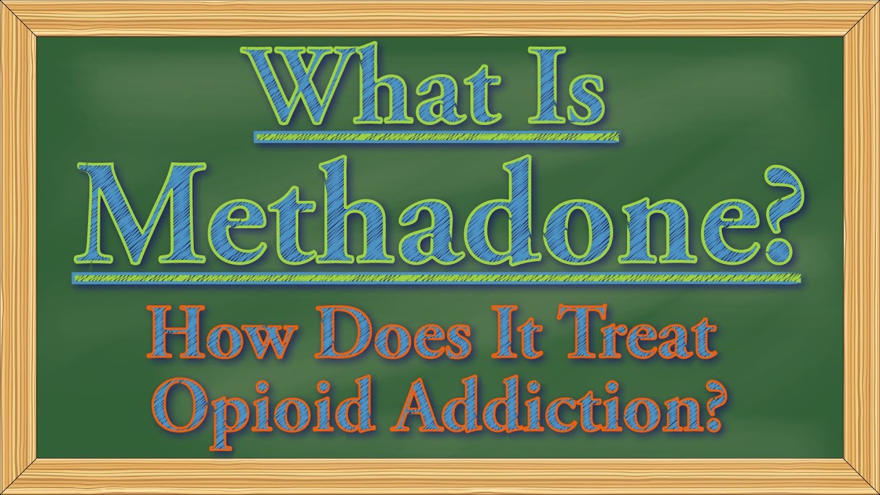 What Is Methadone? How Does It Treat Addiction?