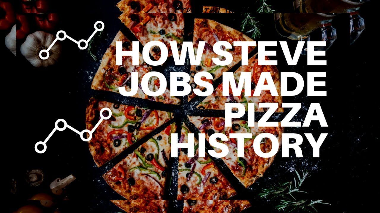 How Steve Jobs Made Pizza History
