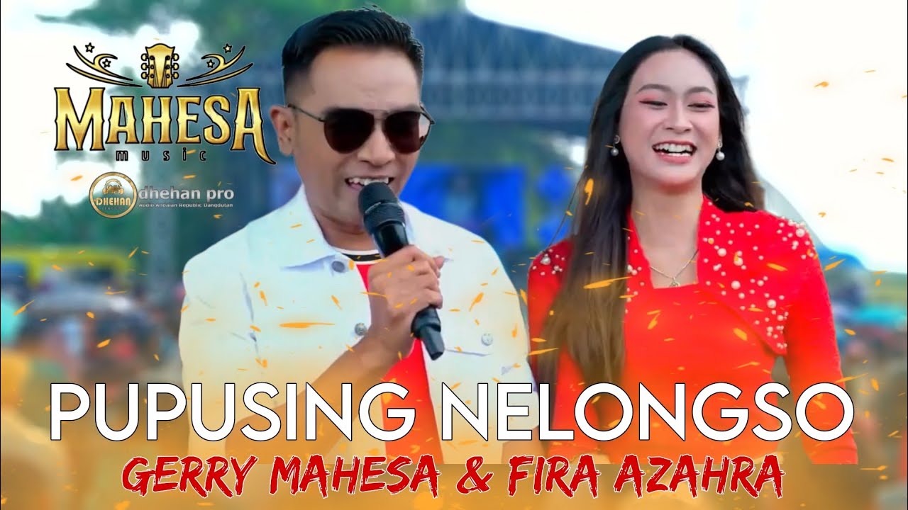 PUPUSING NELONGSO - GERRY MAHESA FT. FIRA AZAHRA - MAHESA MUSIC LIVE SAMBONGBANGI PURWODADI