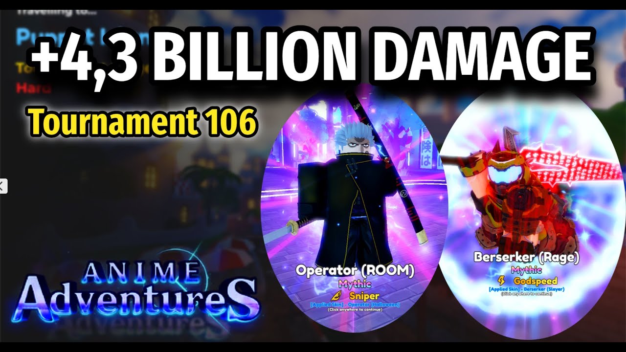+4,3B DAMAGE STRAT IN TOURNAMENT 106 (NO SSS/6 limit breaks)  | Anime Adventures