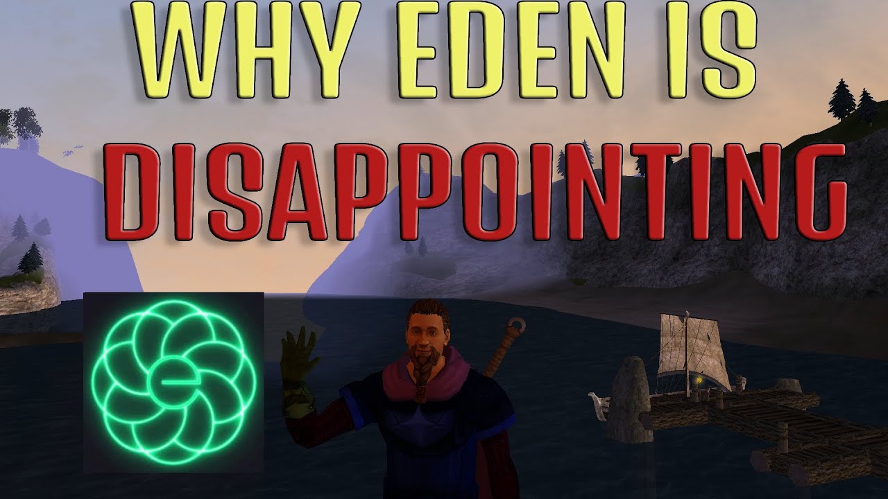 Why Eden is a Letdown