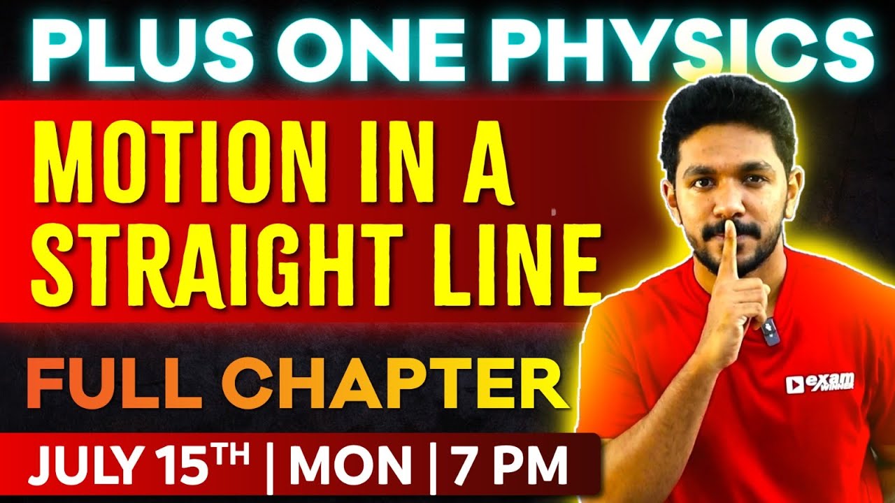 Plus One Physics | Chapter 2 - Motion in a Straight Line | Full Chapter One Shot | Exam Winner +1
