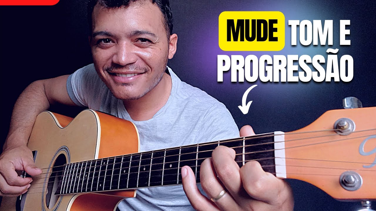 Como MUDAR o tom sem perder a PROGRESSÃO | Acerte a progressão DEPOIS de mudar o tom no violão.