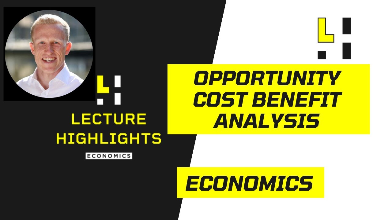OPPORTUNITY COST BENEFIT ANALYSIS: Optimal Decision Making.