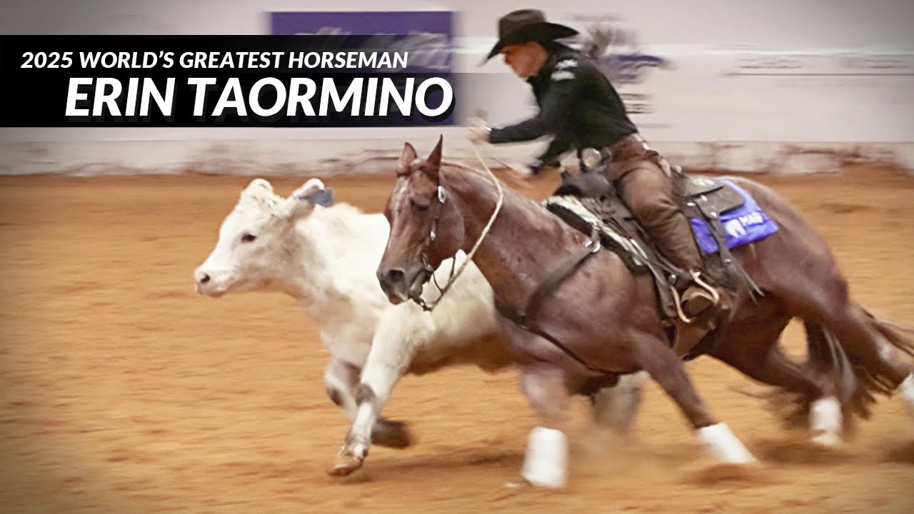 Erin Taormino Narrates Cow Work WINNING Her the Title of 2025 World's Greatest Horseman