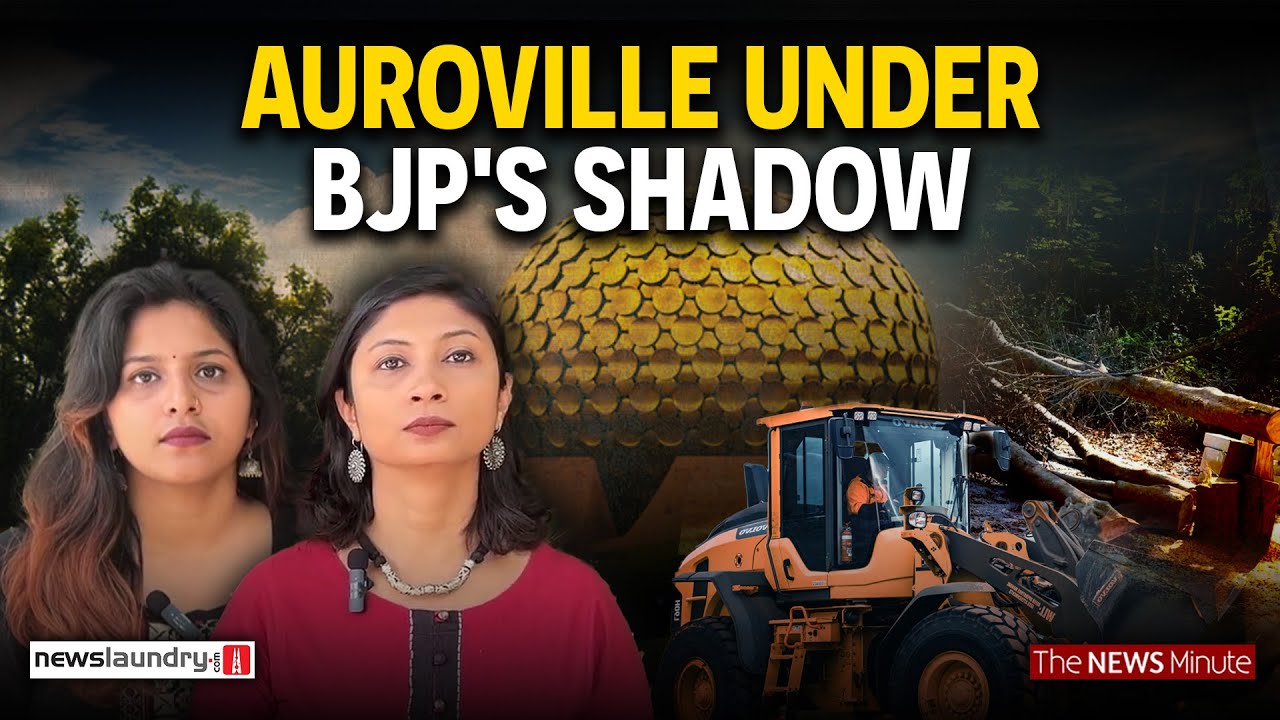 Chaos, bulldozers and Hindutva: Inside Auroville’s turmoil