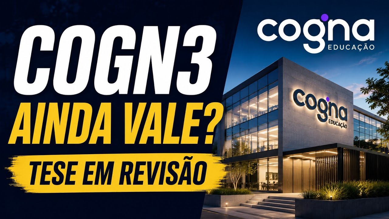 COGN3 - Cogna 🏫: Riscos Aumentam, Mas a Tese Permanece
