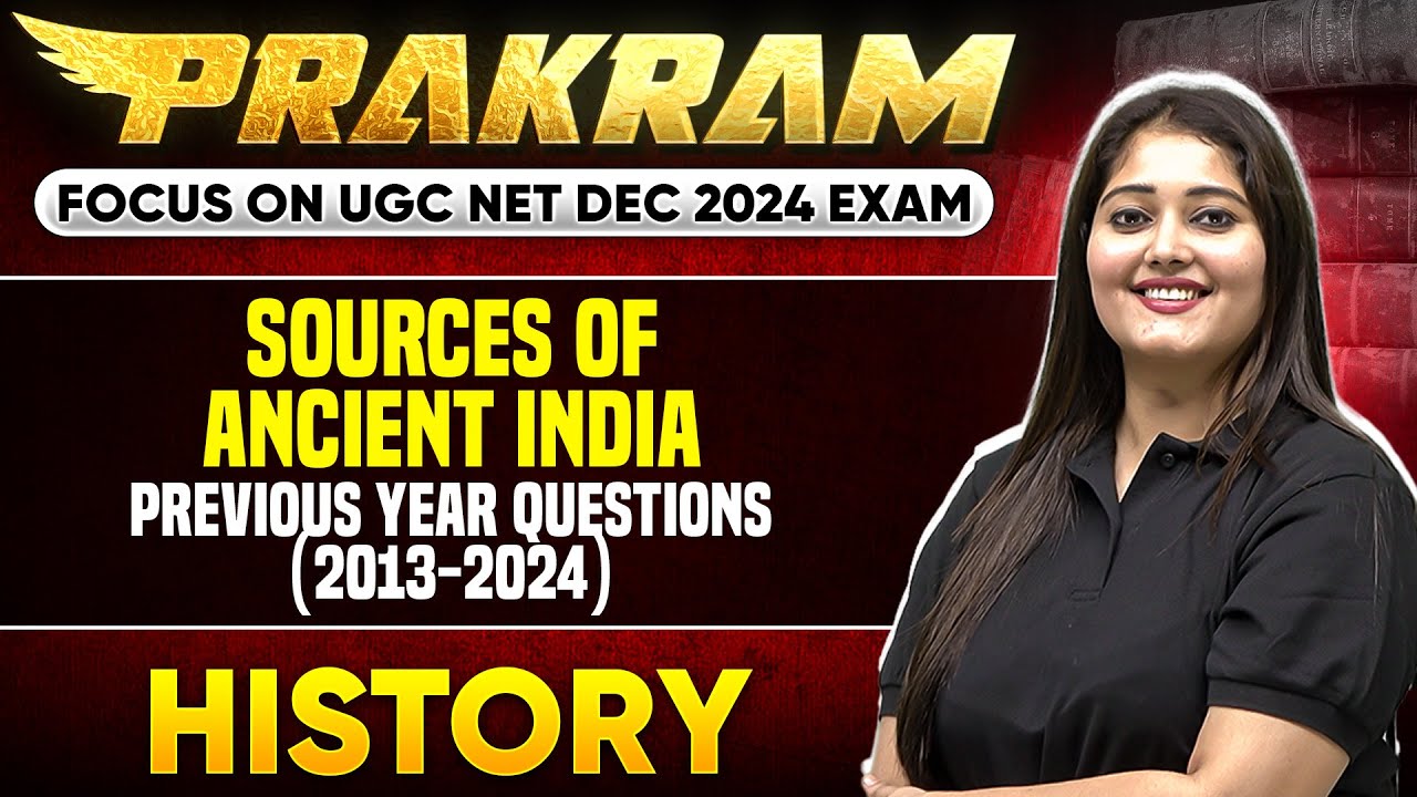 Sources of Ancient India- Previous Year Questions 2013-2024 | UGC NET Dec History | Subhangini Priya