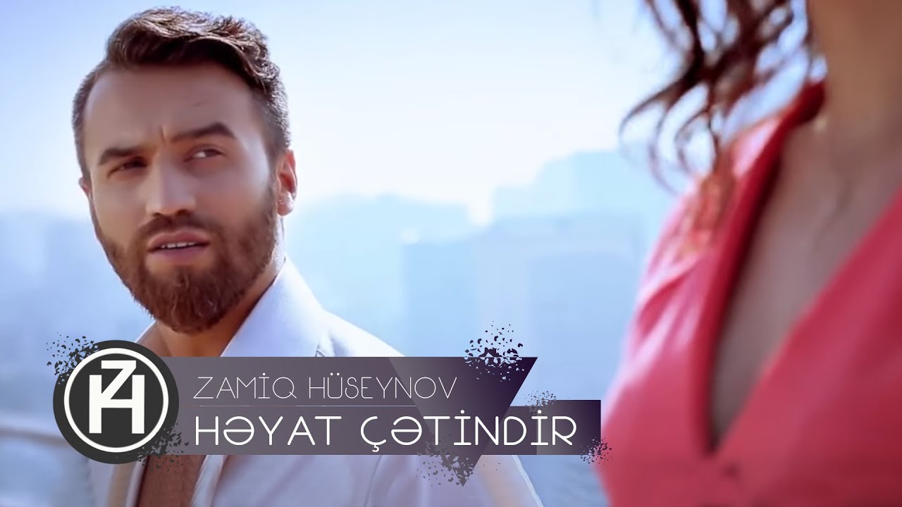 Zamiq H&uuml;seynov &mdash; Həyat &Ccedil;ətindir | Official Video
