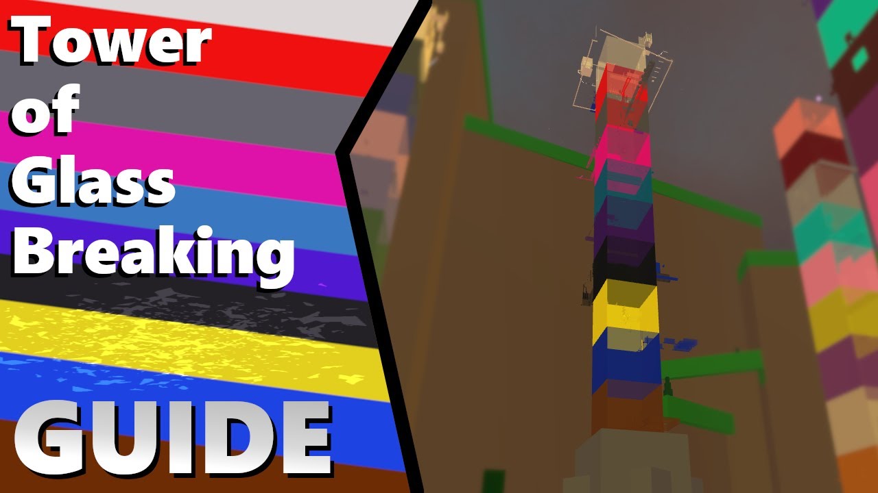 [Tower$] Tower of Glass Breaking GUIDE
