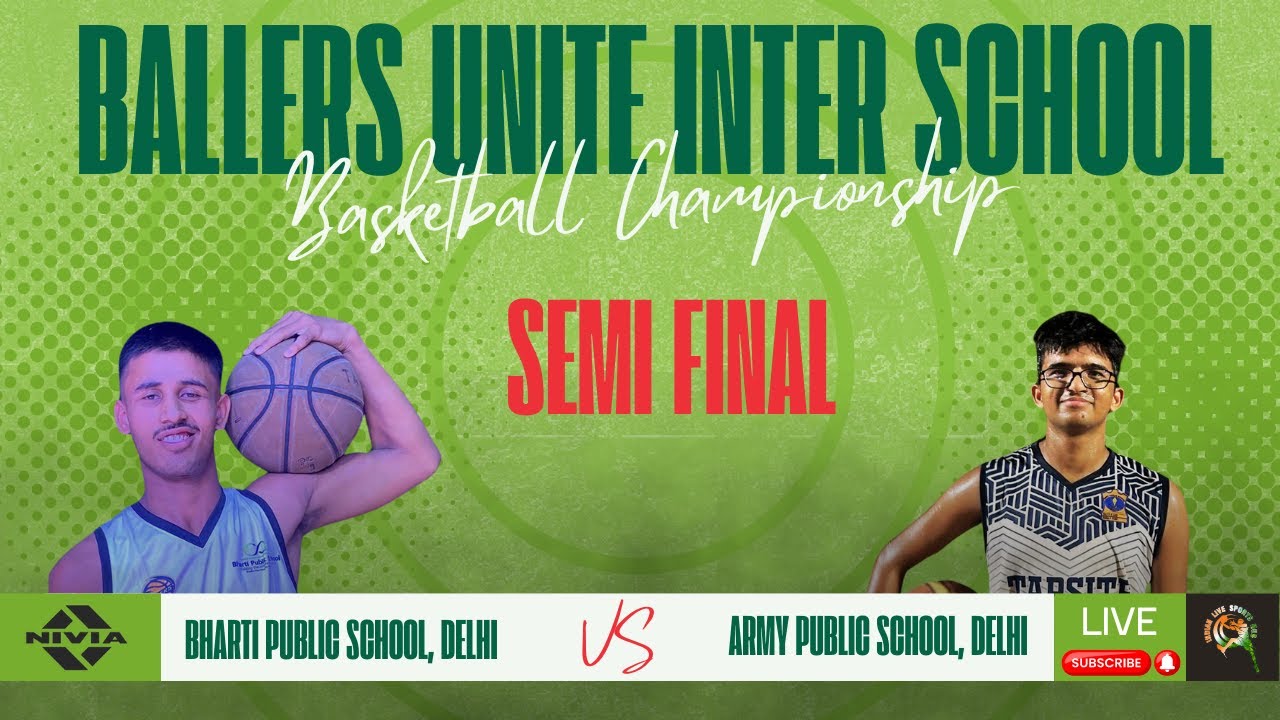 SEMIFINAL || BHARTI PUBLIC SCHOOL VS ARMY PUBLIC SCHOOL || BALLERS UNITE INTER SCHOOL 🏀 CHAMPIONSHIP
