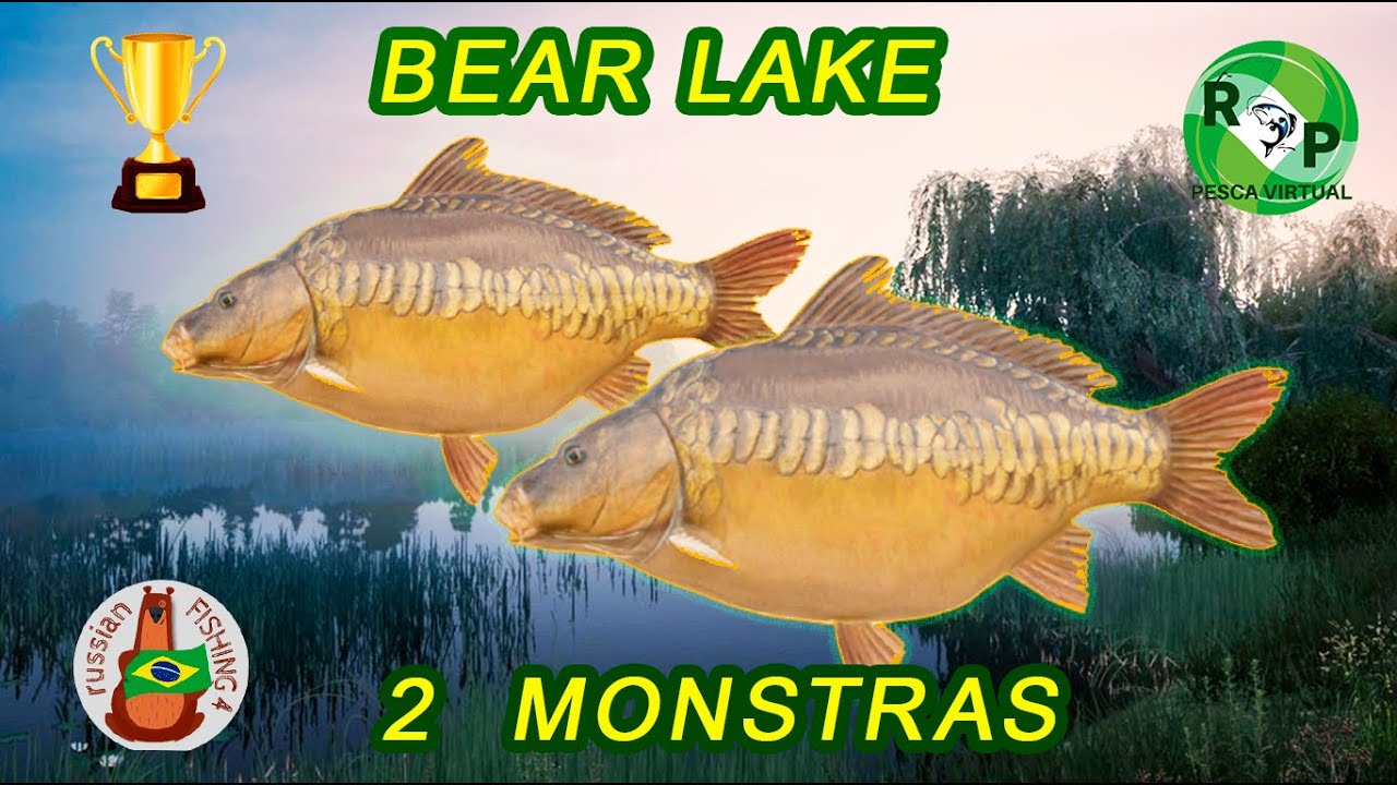 CARPAS MONSTRAS - TROFÉU RUSSIAN FISHING 4 - BEAR LAKE