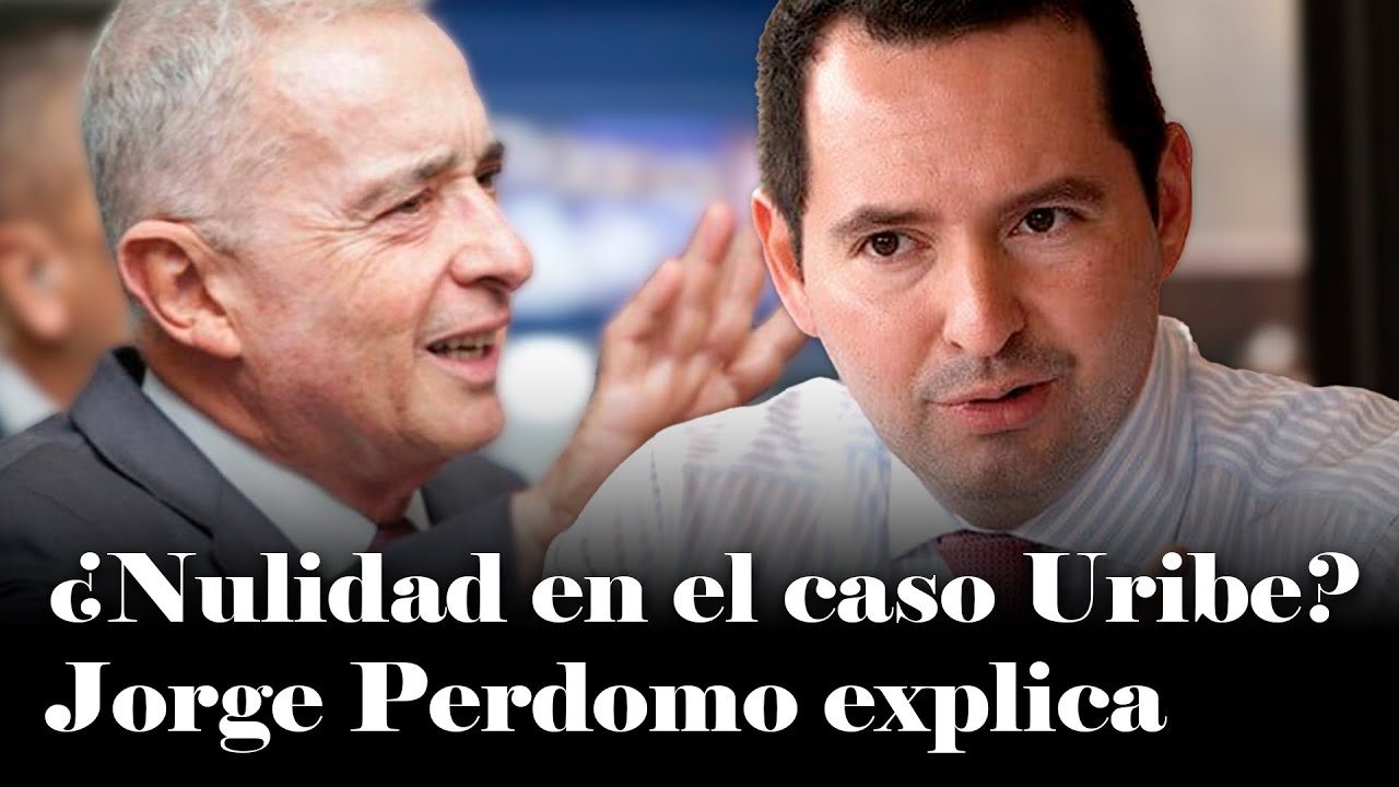 Jorge Perdomo explica A FONDO las novedades en el caso de Álvaro Uribe Vélez: ¿Nulidad? | Daniel C