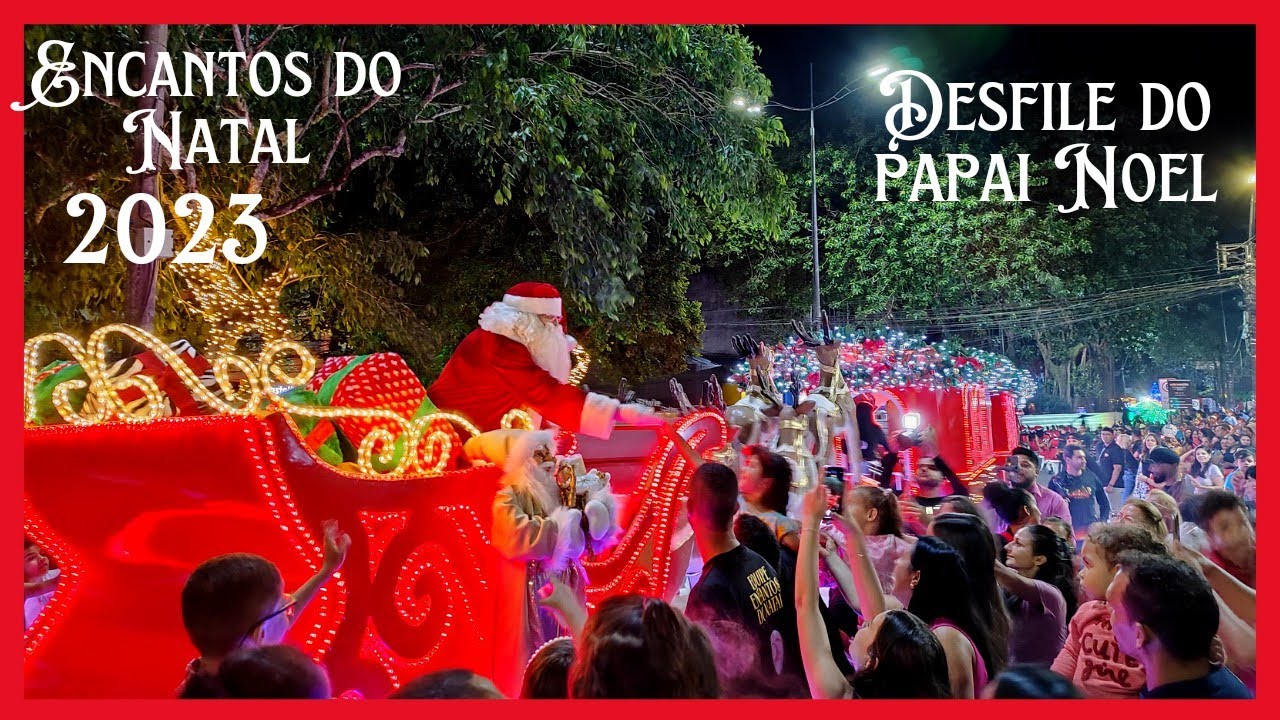 DESFILE NATALINO DE GARANHUNS 2023 ENCANTOS DO NATAL DE GARANHUNS 2023 #desfiledopapainoel