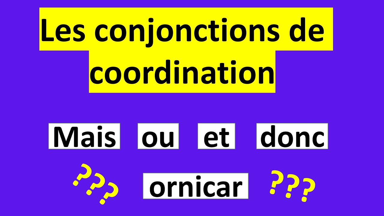 Les conjonctions de coordination
