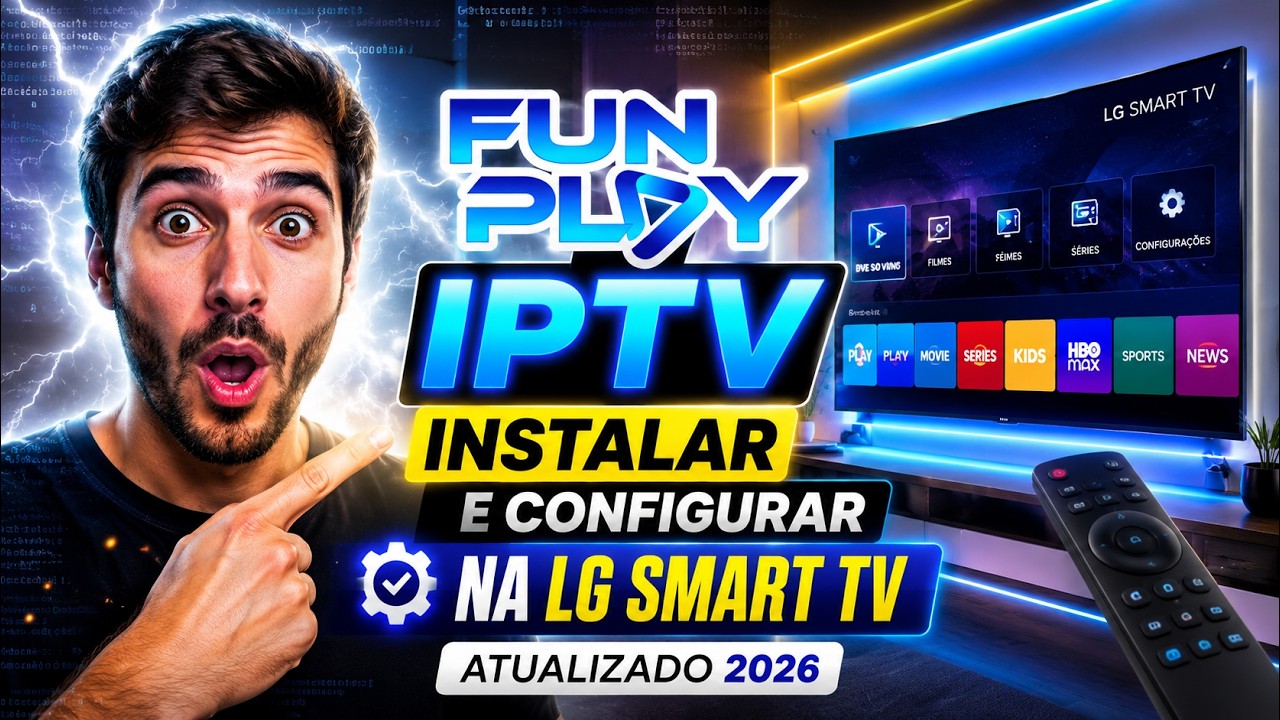 Fun Play IPTV 📺 Como Instalar e Configurar na LG Smart TV Atualizado 2026 #FunPlayIPTV #LGSmartTV