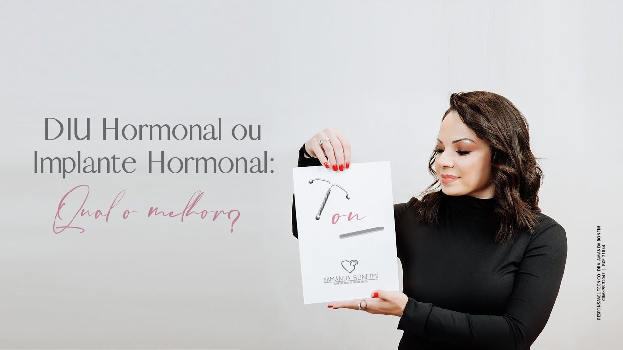 DIU Hormonal ou Implante Hormonal: Qual o melhor?