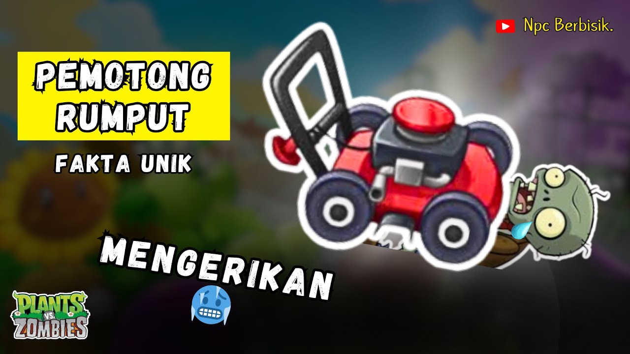 Apa Sebenarnya Pemotong Rumput atau Lawn Mower di Plants Vs Zombies