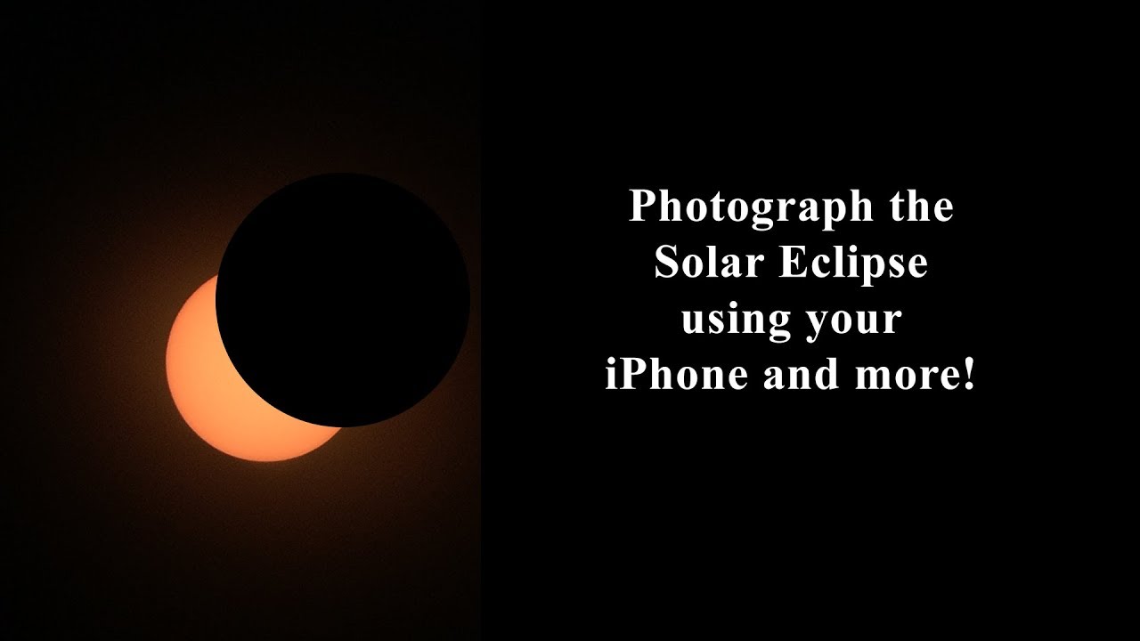 Photograph the Solar Eclipse with your iPhone