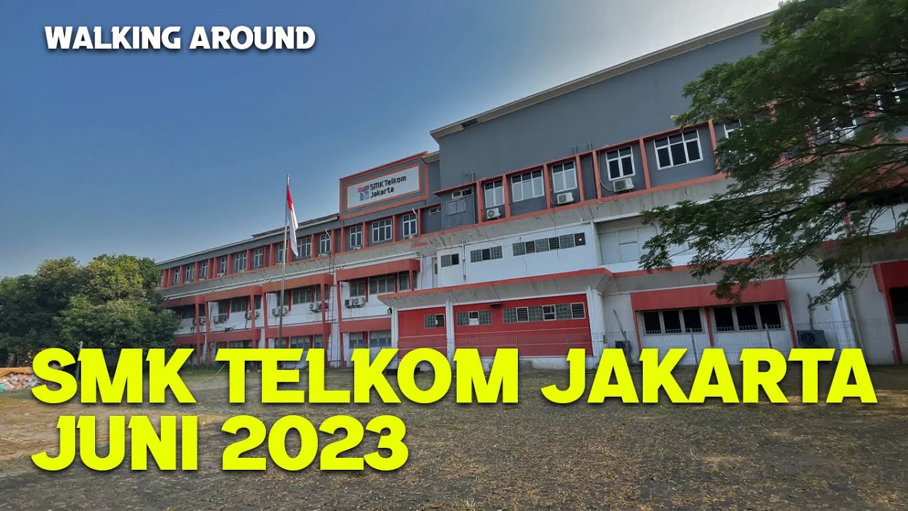 SMK TELKOM JAKARTA WALKING AROUND JUNI 2023 