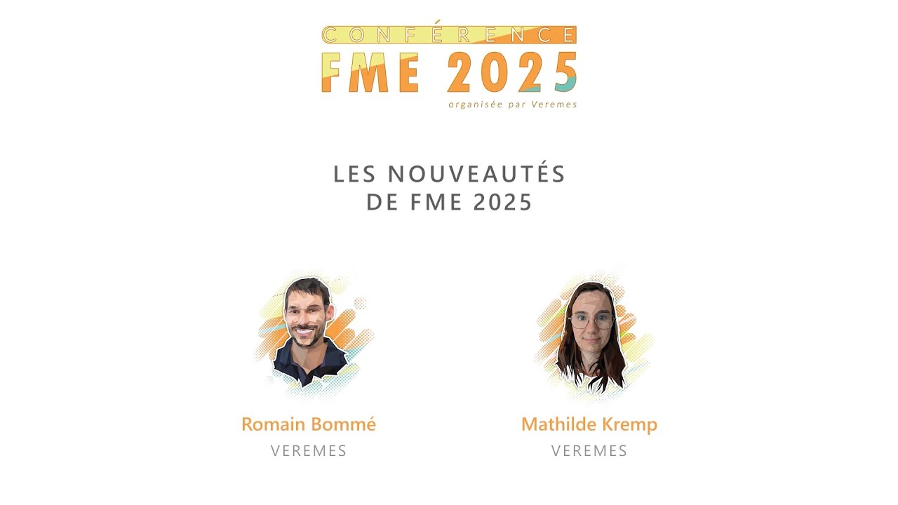 Conférence FME 2025   Les nouveautés de FME 2025