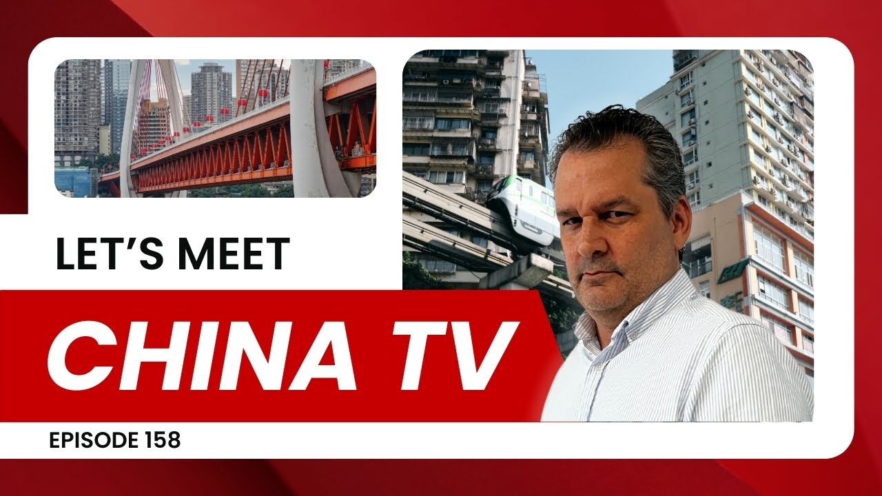 TV IN CHINA  | How Chongqing Is Changing China”  Show 158