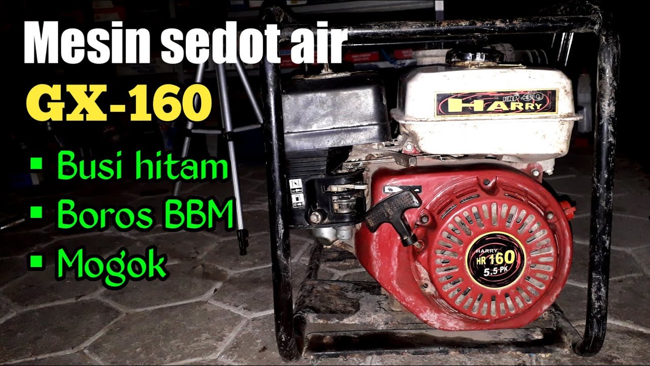 Mesin sedot air GX 160 busi hitam dan sering mogok