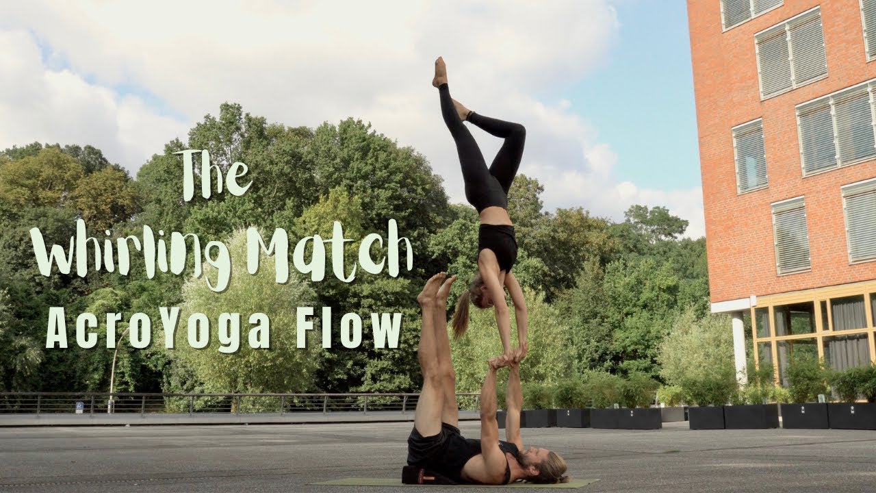 The Whirling Match - AcroYoga Flow