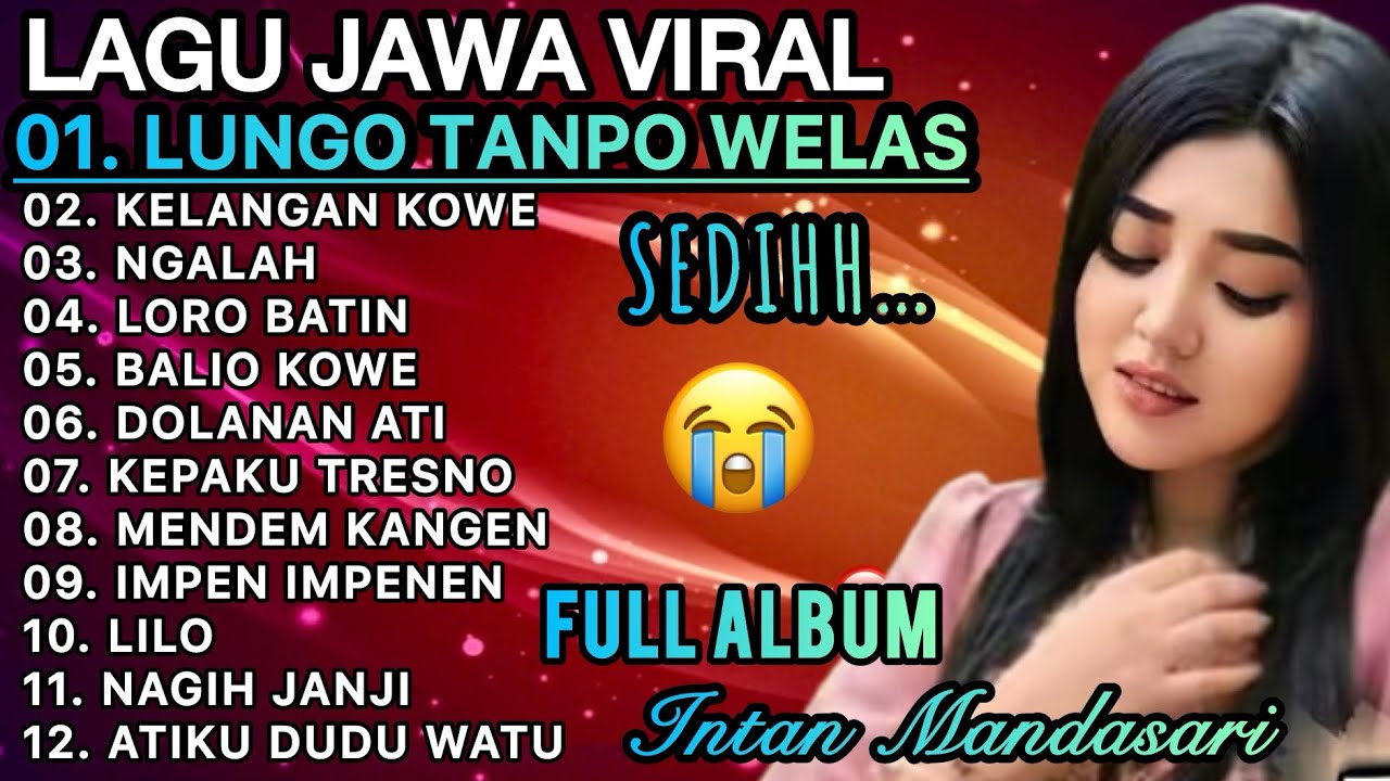 LUNGO TANPO WELAS😭DANGDUT JAWA TERPOPULER 2026‼️FULL ALBUM INTAN MANDASARI 