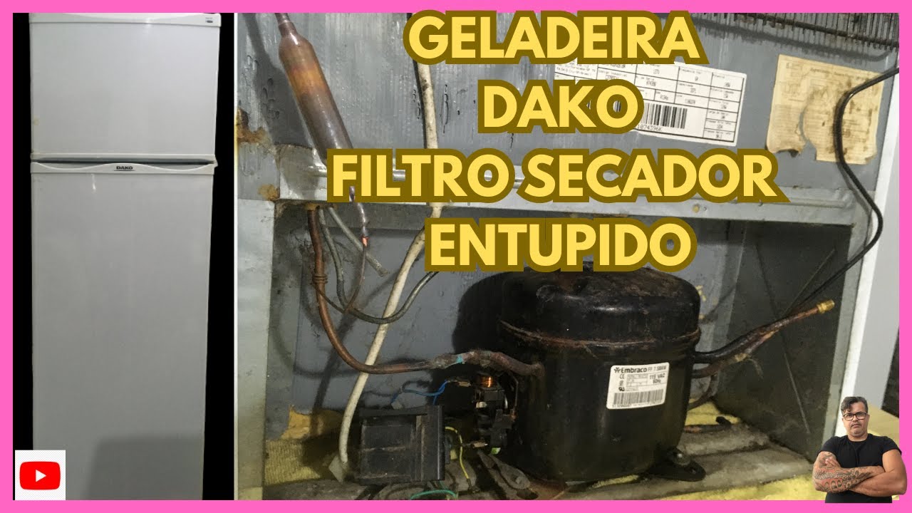 GELADEIRA DAKO  FILTRO SECADOR ENTUPIDO
