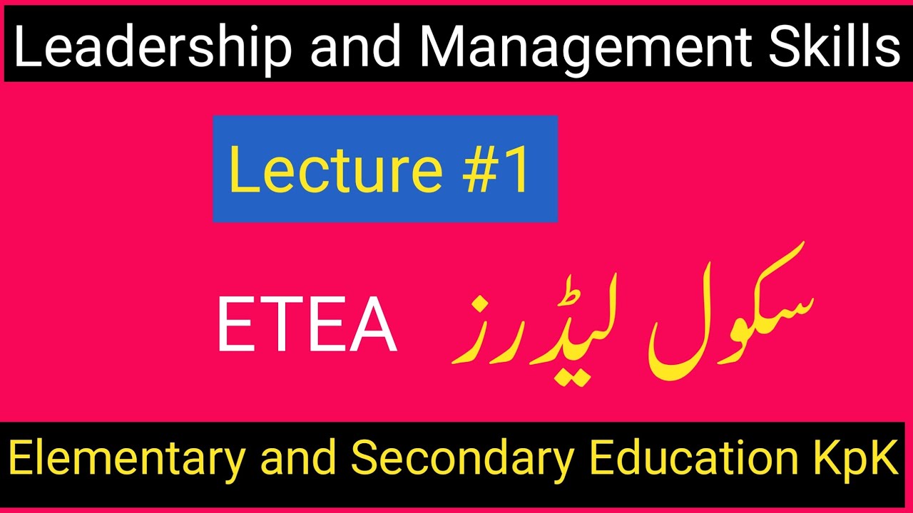 Leadership and Management Skills | Lecture # 1 | #schoolleaders | ETEA Jobs | KPK Govt | Test Prep