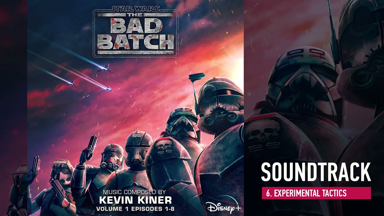 Star Wars: The Bad Batch Vol. 1 - Experimental Tactics (Soundtrack by Kevin Kiner)