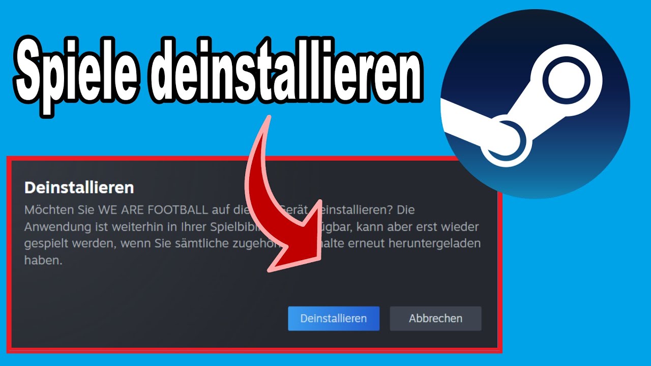 Steam Spiele richtig deinstallieren | Anleitung