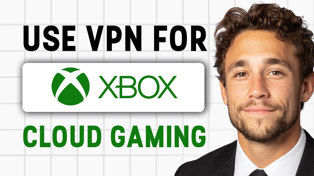 How to Use VPN for Xbox Cloud Gaming in 2026 (Step by Step) ✅
