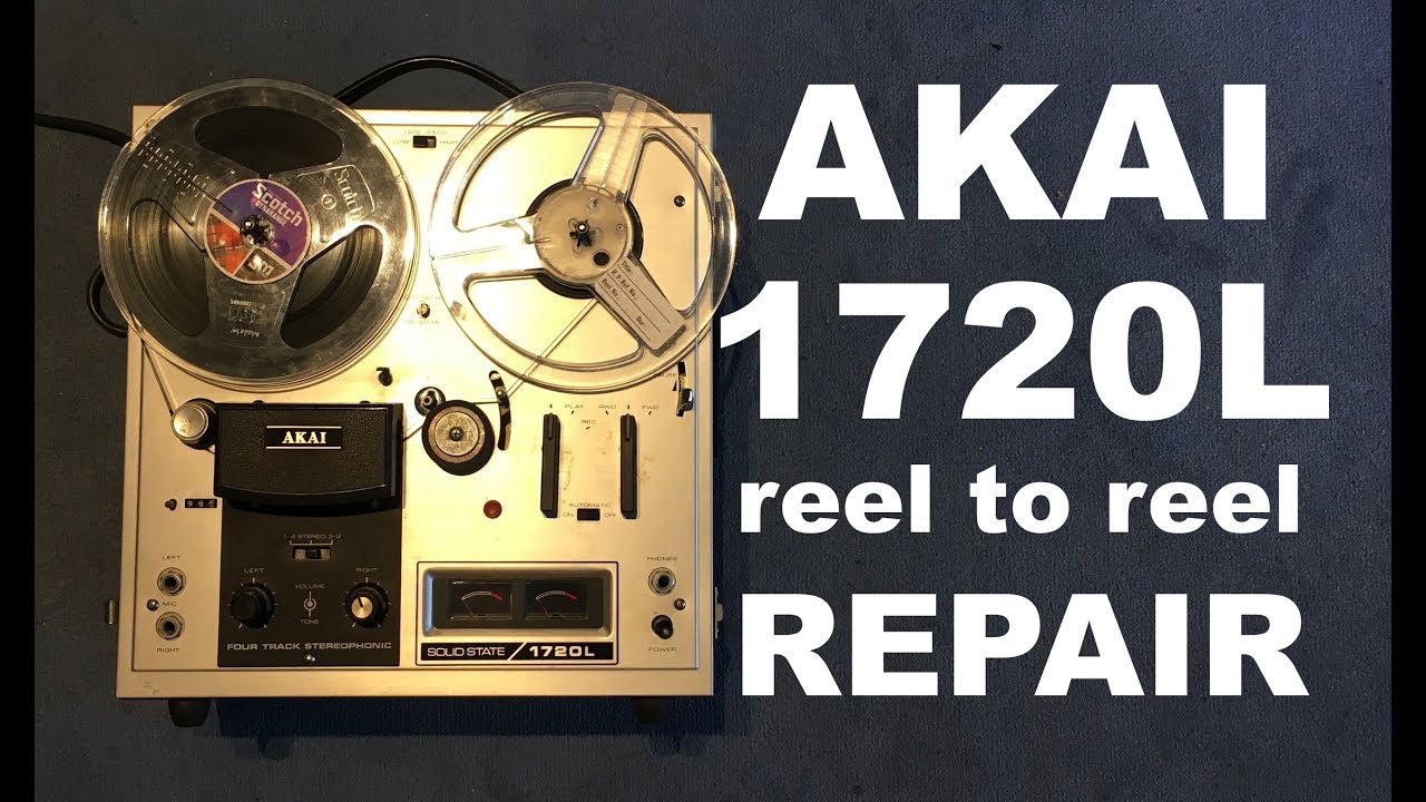 AKAI 1720L reel to reel tape recorder repair