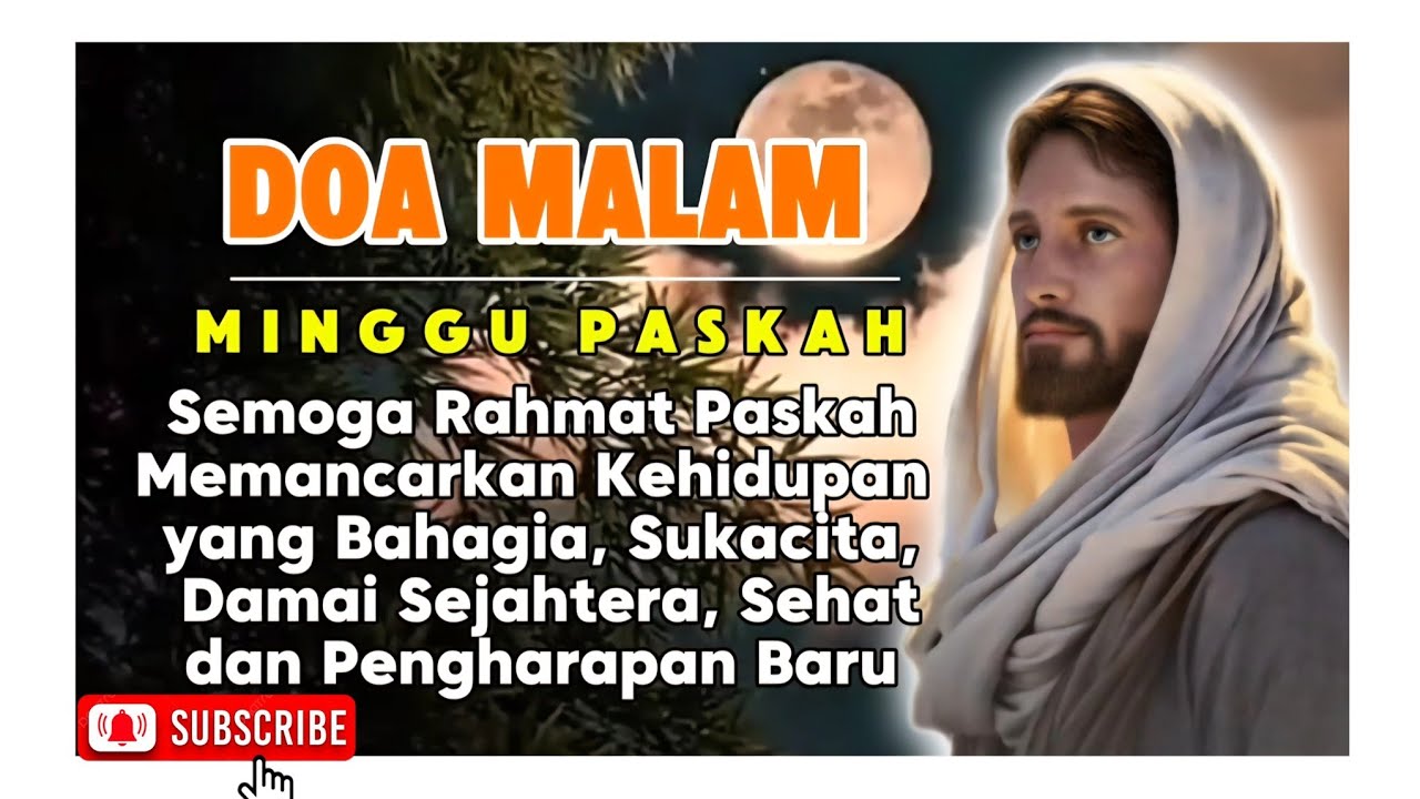 DOA MALAM 🤍 Rahmat Paskah Memancarkan Kehidupan Bahagia, Sukacita, Damai, Pengharapan Baru🤍