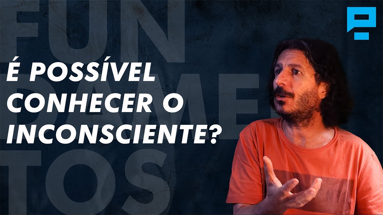 É POSSÍVEL CONHECER O INCONSCIENTE? | Daniel Omar Perez