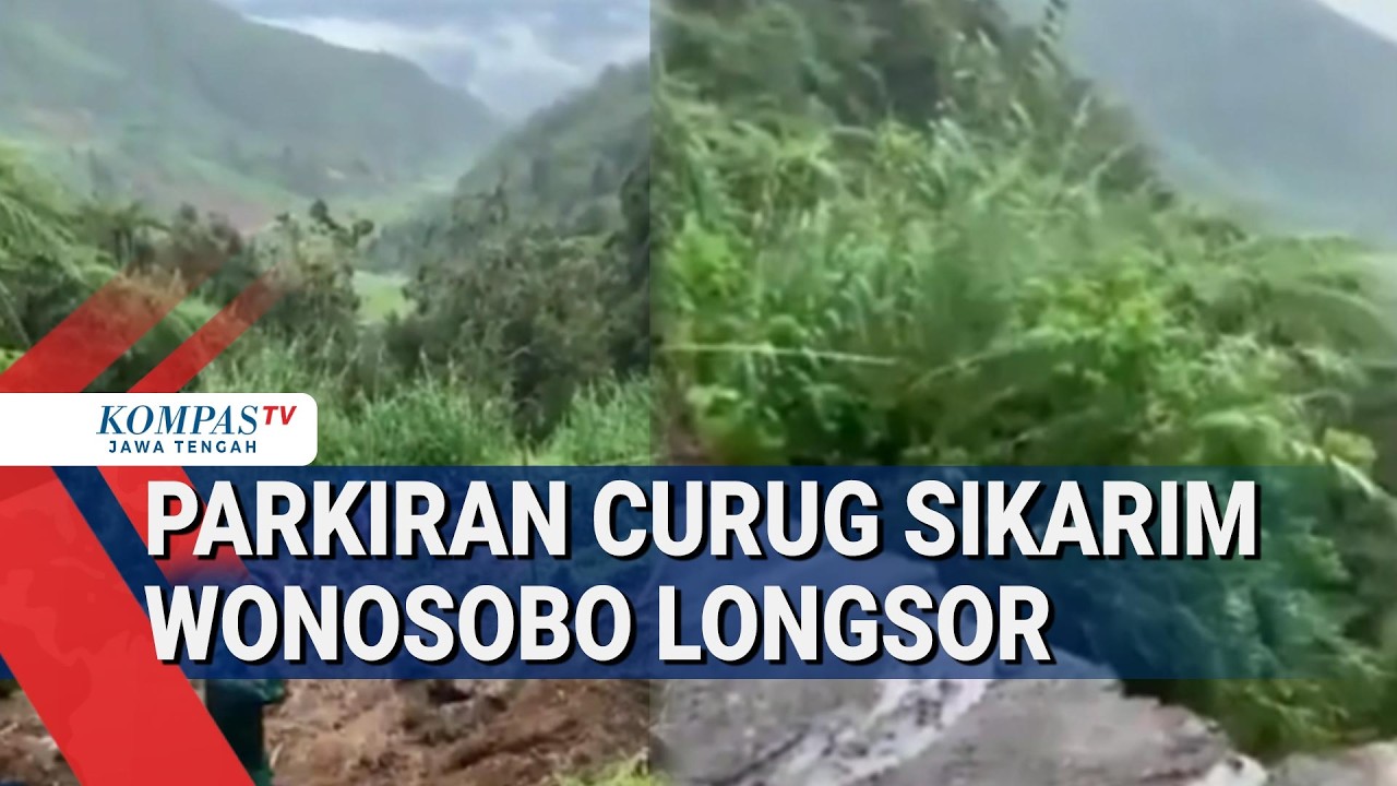Parkiran Curug Sikarim Wonosobo Longsor Akibat Diguyur Hujan