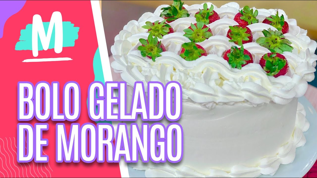 Faça um bolo de festa: BOLO GELADO DE MORANGO - Mulheres (20/11/20)