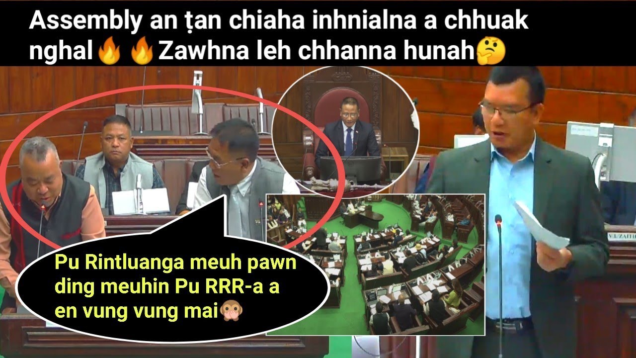 Assembly an ṭan chiaha inhnialna a chhuak nghal! Pu Rintluanga Sailo leh Pu RRR-a te'n an beirawn!