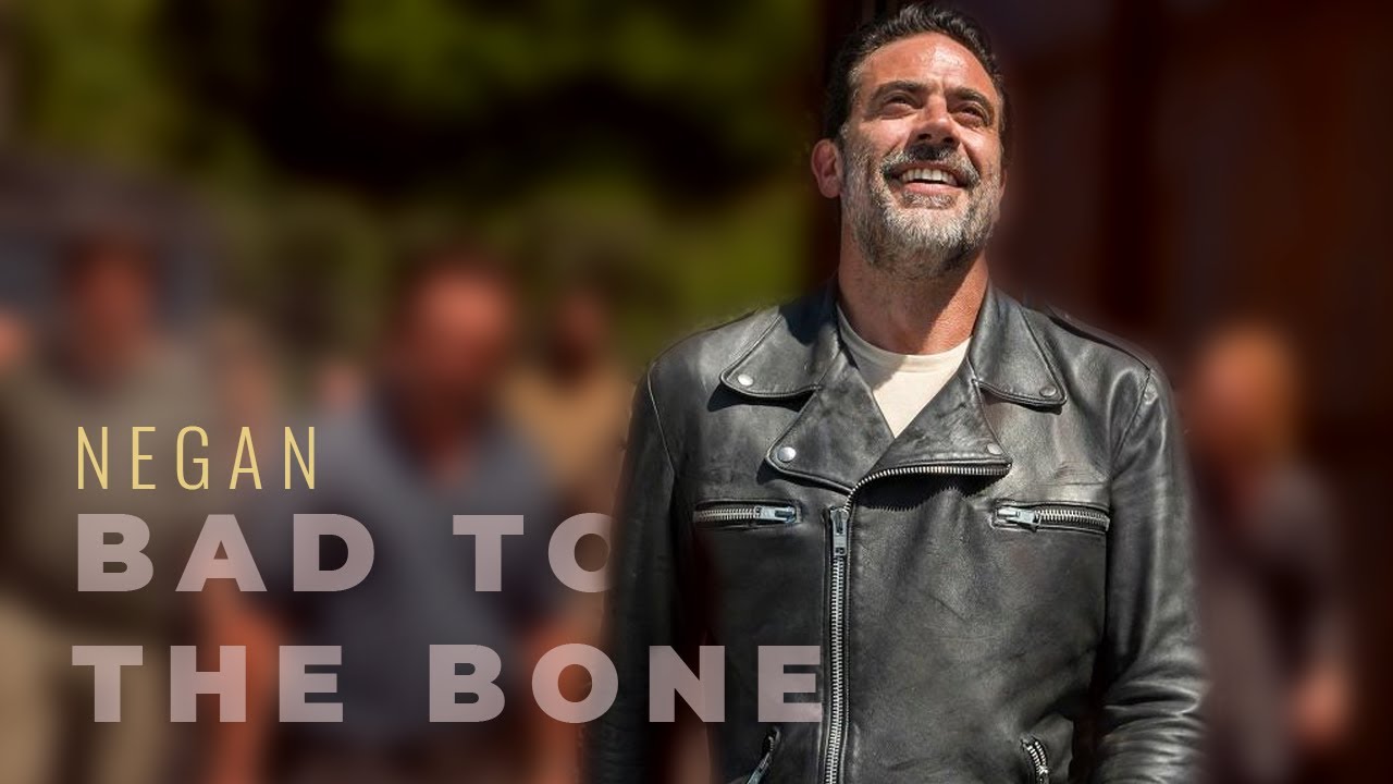 Negan || Bad to the Bone