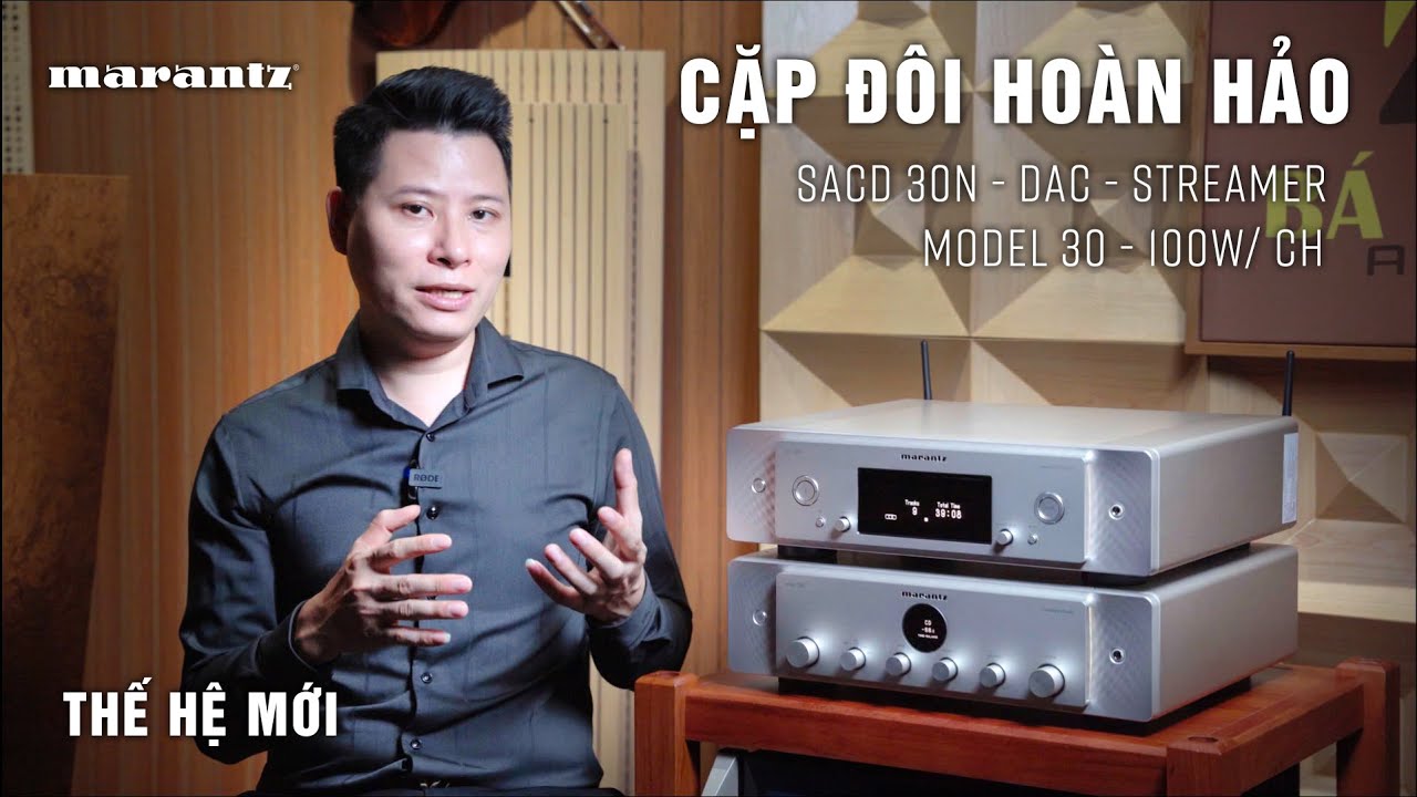 COMBO ĐỒNG BỘ MARANTZ ĐÁNG CHƠI | Đầu Marantz SACD 30N + DAC + Streaming | Amply Marantz Model 30