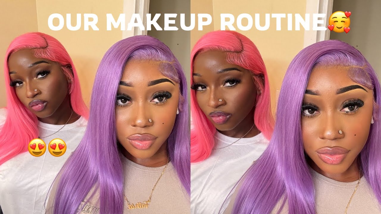 OUR MAKEUP ROUTINE 🥰