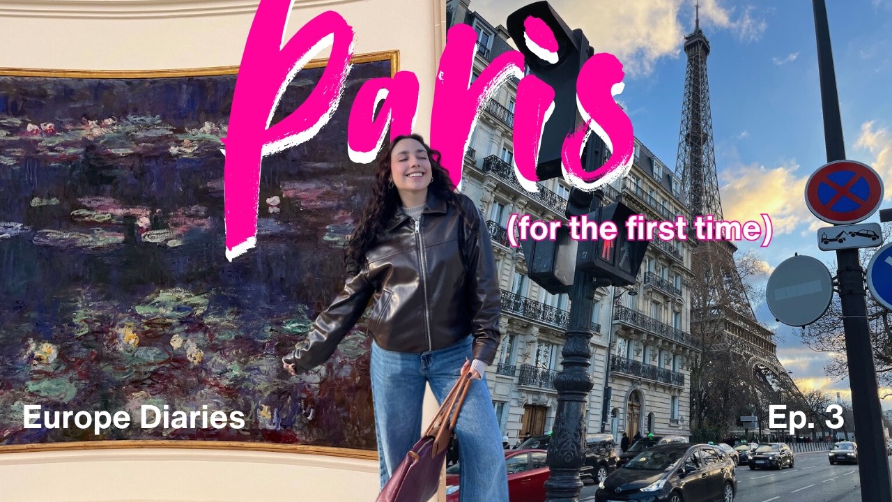 my first time in paris (europe diaries ep. 3)