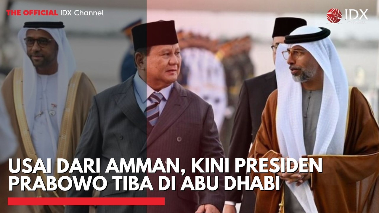 [FULL] Usai dari Amman, Kini Presiden Prabowo Tiba di Abu Dhabi | IDXC UPDATE