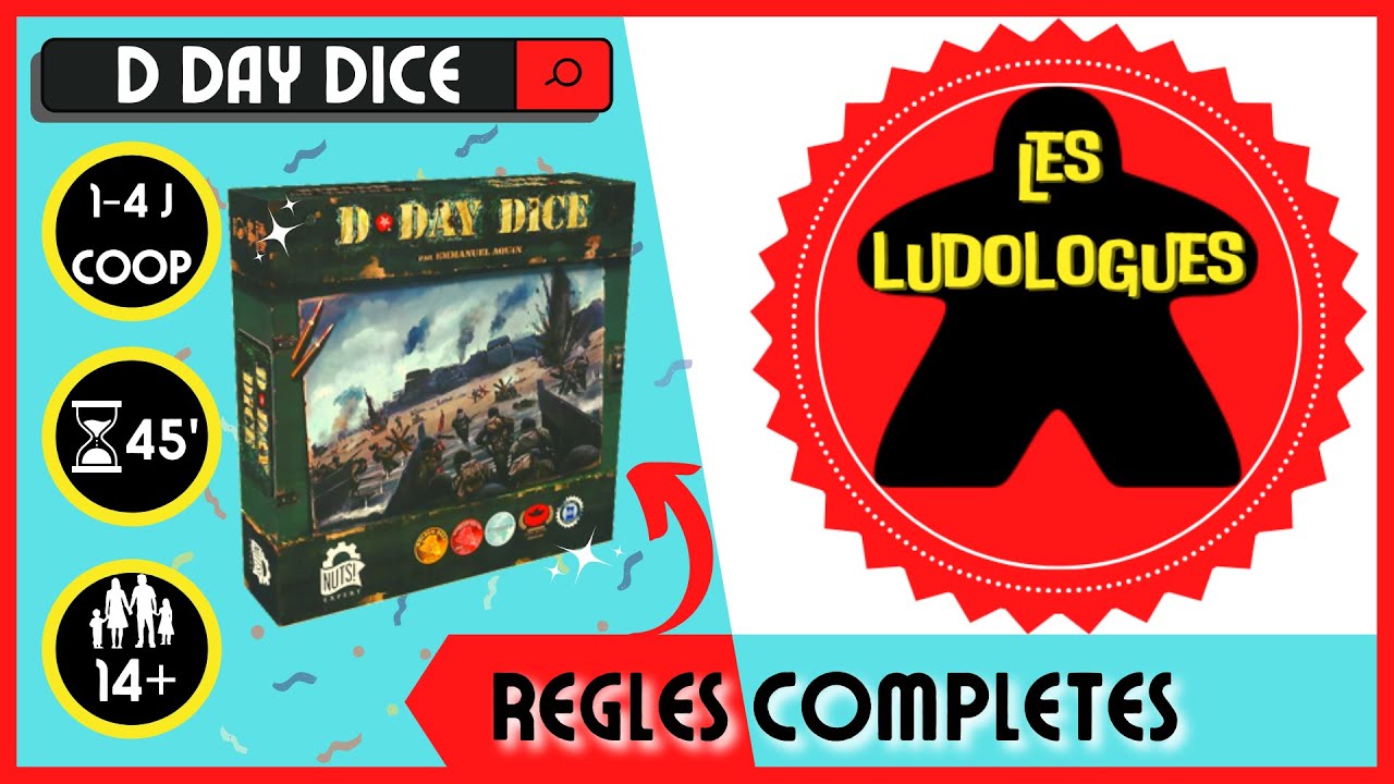 D DAY DICE - Règles COMPLETES du jeu de société - Les LUDOLOGUES