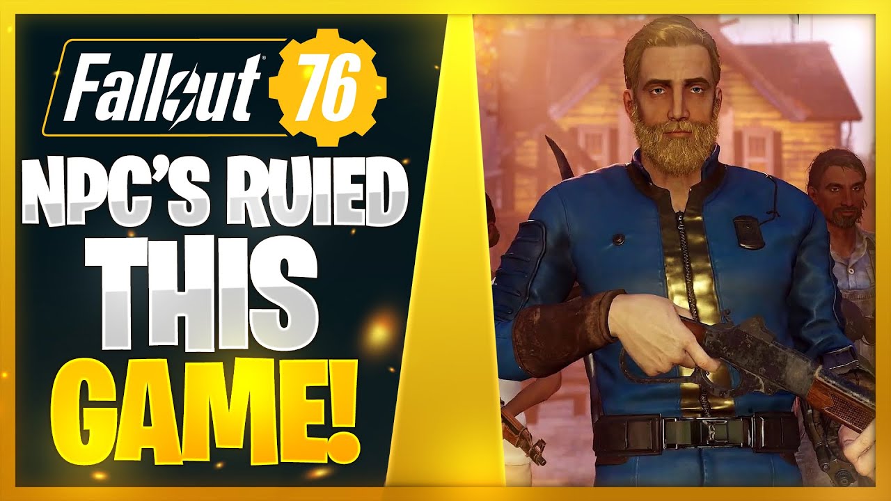 NPC&rsquo;s Ruined Fallout 76?!