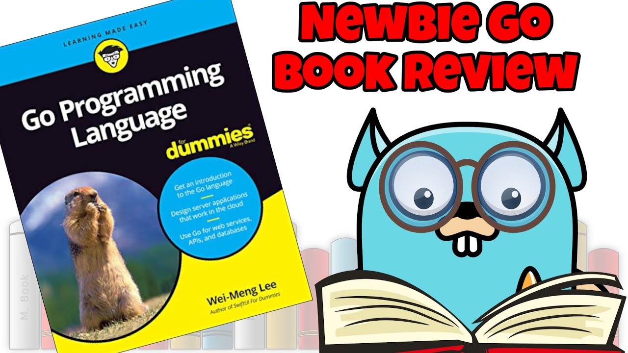 Book Review: Go Programming Language for Dummies by Wei-Meng Lee